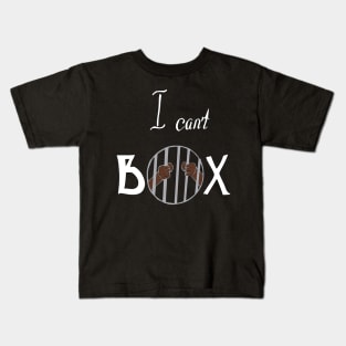 I can't box Kids T-Shirt